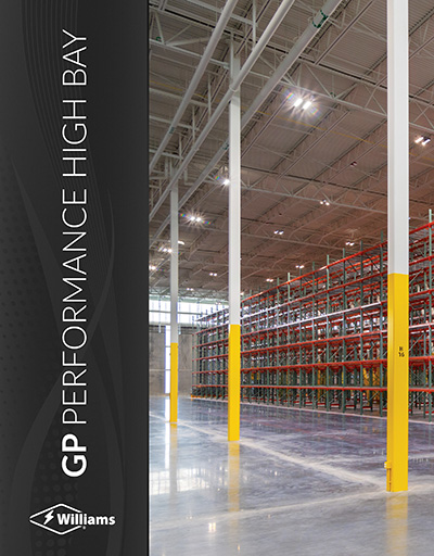 GP | Performance LED High-Bay Brochure The Williams GP features a scalable footprint and 65ºC max ambient temperature for high bay and low bay applications.
