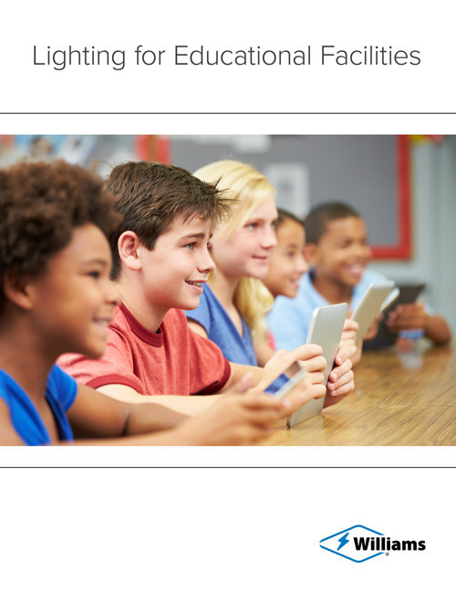 Education Solutions Brochure Utilizing the best in LED technology, the Williams education product line is engineered to meet the most demanding design requirements, from classrooms to parking lots.
